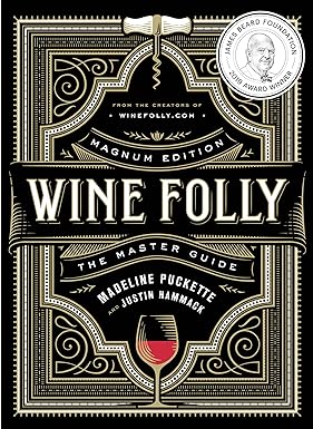 Wine Folly: Magnum Edition: The Master Guide