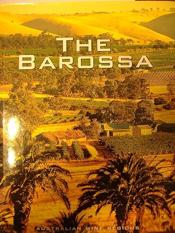 The Barossa Valley: Australian Wine Regions